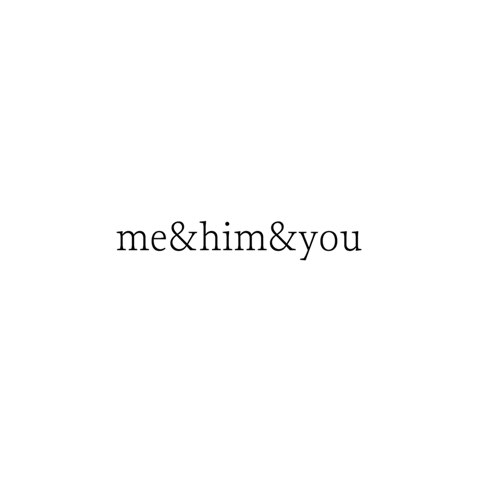 ME&HIM&YOU